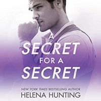 Audio: A Secret for a Secret by Helena Hunting @HelenaHunting @StellaBspeaks @JacobM #BrillianceAudio #LoveAudiobooks #JIAM
