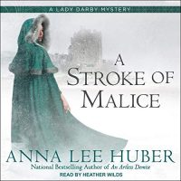 Audio: A Stroke of Malice by Anna Lee Huber @AnnaLeeHuber #HeatherWilds  @TantorAudio  #LoveAudiobooks