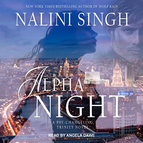 Alpha Night by Nalini Singh @NaliniSingh @TantorAudio ‏ #LoveAudiobooks 