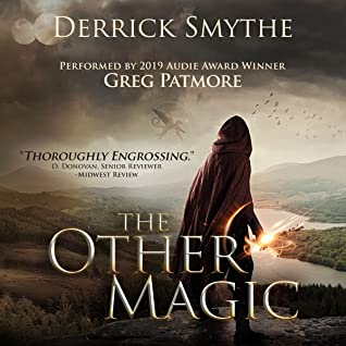 Audio: The Other Magic by Derrick Smythe #DerrickSmythe  @GregPatmore @PodiumAudio #LoveAudiobooks