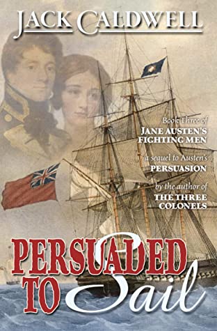 Persuaded to Sail by Jack Caldwell @JCaldwell25 #KindleUnlimited