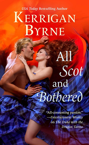 All Scot and Bothered by Kerrigan Byrne @Kerrigan_Byrne @StMartinsPress 