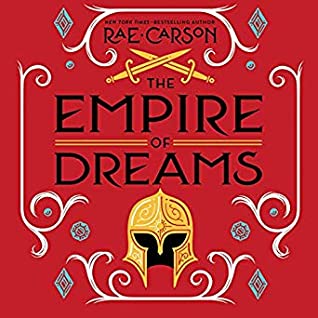 Audio: The Empire of Dreams by Rae Carson @raecarson #KylaGarcia @HarperAudio #LoveAudiobooks