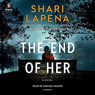 Audio: The End of Her by Shari Lapena @sharilapena ‏@KarissaVacker @PRHaudio #LoveAudiobooks 