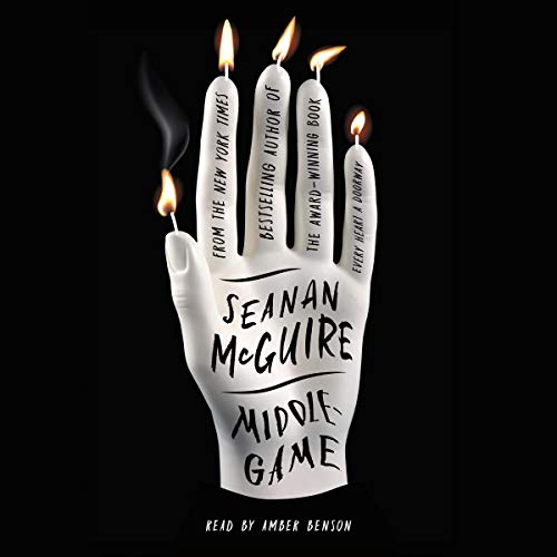 Audio: Middlegame by Seanan McGuire @SeananMcGuire @Amber_Benson @MacmillanAudio #LoveAudiobooks