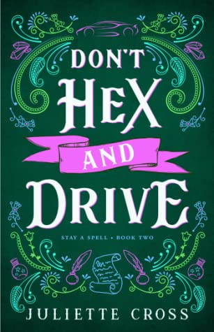 Don’t Hex and Drive by Juliette Cross @Juliette__Cross ‏#KU