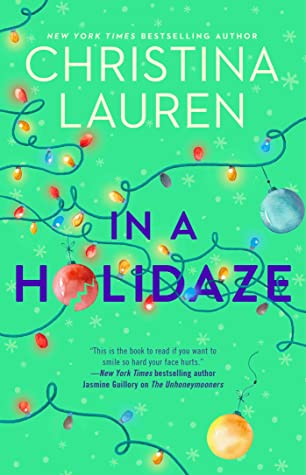 In a Holidaze by Christina Lauren @ChristinaLauren  @GalleryBooks ‏ 