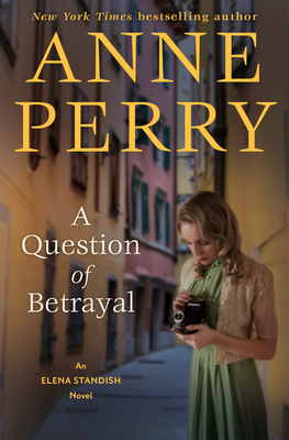 A Question of Betrayal by Anne Perry @AnnePerryWriter @randomhouse  #ballantinebooks