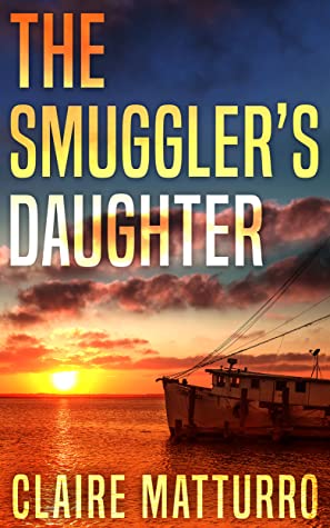 The Smuggler’s Daughter by Claire Matturro @ClaireMatturro @RAPublishing