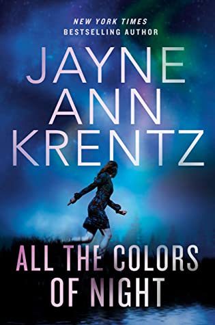 All the Colors of Night by Jayne Ann Krentz @JayneAnnKrentz @BerkleyRomance @BerkleyPub 