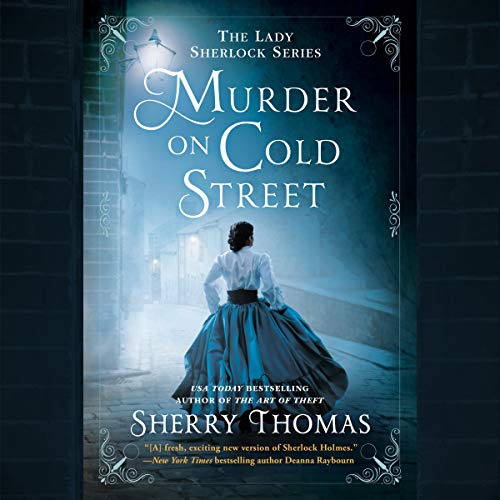 Audio: Murder on Cold Street by Sherry Thomas @sherrythomas ‏@KateReadingVO ‏@PRHAudio ‏#LoveAudiobooks 