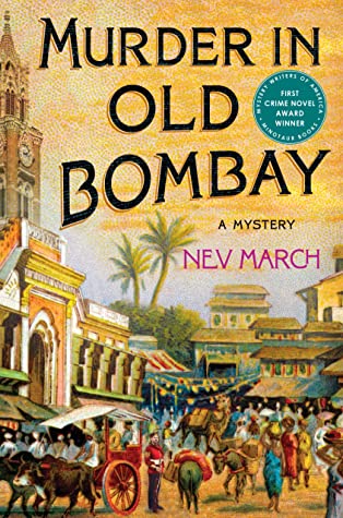 Murder in Old Bombay by Nev March @nevmarch @MinotaurBooks