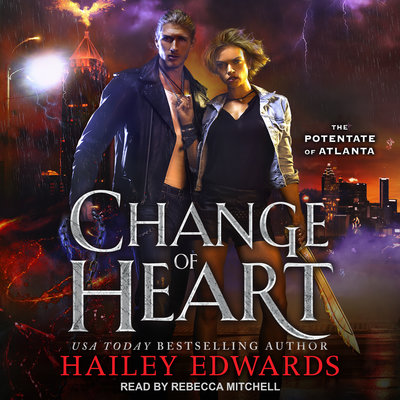 Audio: Change of Heart by Hailey Edwards @HaileyEdwards #RebeccaMitchell‏ @TantorAudio #KindleUnlimited #LoveAudiobooks 