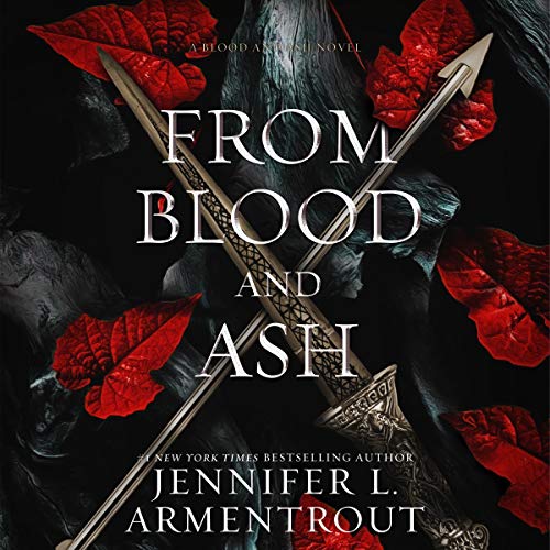 Audio: From Blood and Ash by Jennifer L. Armentrout @JLArmentrout @StinaNYC @BrillianceAudio #LoveAudiobooks
