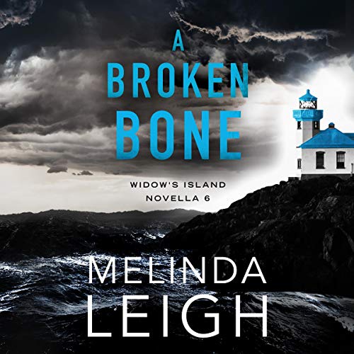 Audio: A Broken Bone by Melinda Leigh @MelindaLeigh1 #ChristineWilliams @BrillianceAudio #KindleUnlimited #LoveAudiobooks