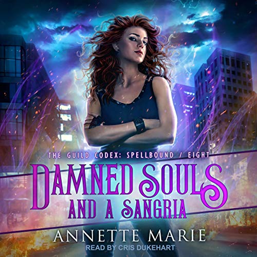 Audio: Damned Souls and a Sangria by Annette Marie @AnnetteMMarie @CrisDukehart  @TantorAudio #LoveAudiobooks 