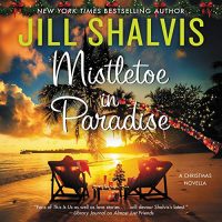 Audio: Mistletoe in Paradise by Jill Shalvis @JillShalvis @ErinMallon ‏ @HarperAudio #LOVEAUDIOBOOKS #HOHOHORAT