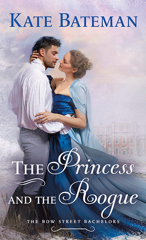 The Princess and the Rogue by Kate Bateman @katebateman @StMartinsPress