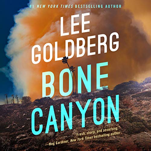 🎧 Bone Canyon by Lee Goldberg @LeeGoldberg @NicolZanzarella @BrillianceAudio #LoveAudiobooks #KIndleUnlimited