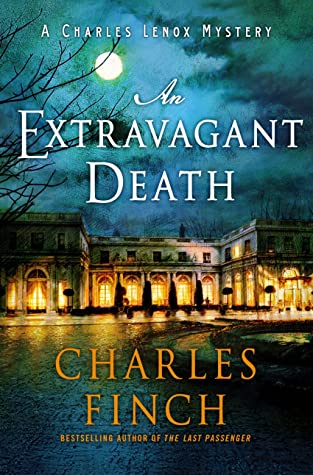 An Extravagant Death by Charles Finch @CharlesFinch  @MinotaurBooks @sophiarose1816