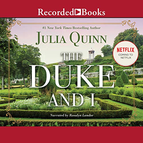 🎧 The Duke and I by Julia Quinn #JuliaQuinn #RosalynLandor @RecordedBooks #LoveAudiobooks