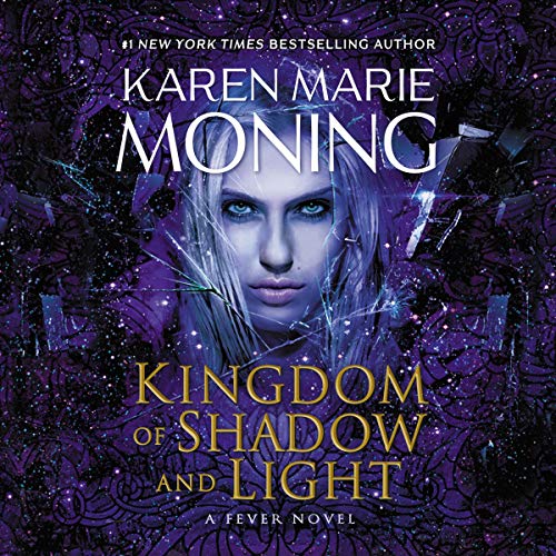 🎧 Kingdom of Shadow and Light by Karen Marie Moning @KarenMMoning #AmandaLeighCobb @AidenSnowVoice @BrillianceAudi1 #LoveAudiobooks
