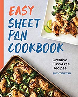 Easy Sheet Pan Cookbook by Ruthy Kirwan  #RuthyKirwan  #KindleUnlimited @sophiarose1816