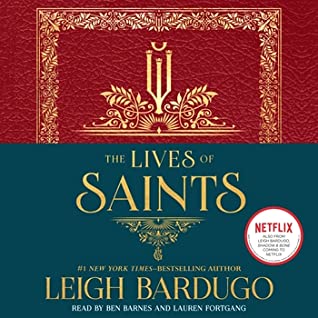 🎧 The Lives of Saints by Leigh Bardugo @LBardugo @LaurenFortgang #BenBarnes @MacmillanAudio #LoveAudiobooks