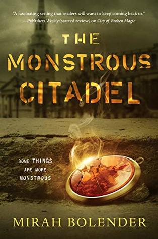 The Monstrous Citadel by Mirah Bolender @mebolender ‏@torbooks 