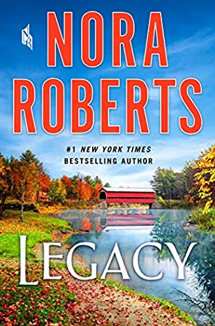 Legacy by Nora Roberts @NROBERTS_ATHOME @StMartinsPress