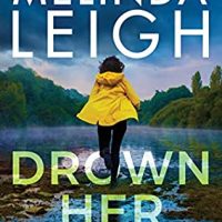 Drown Her Sorrows by Melinda Leigh @MelindaLeigh1 #MontlakeRomance @amazonpub  @melindaleighauthorpage #KindleUnlimited