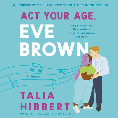 🎧Act Your Age, Eve Brown by Talia Hibbert @TaliaHibbert @ionebutler @HarperAudio  #LoveAudiobooks