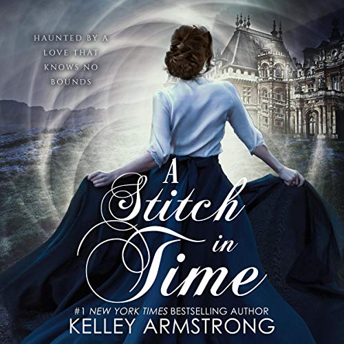 🎧 A Stitch in Time by Kelley Armstrong @KelleyArmstrong  #SamanthaBrentmoor  #LoveAudiobooks