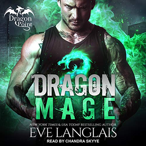 🎧 Dragon Mage by Eve Langlais @EveLanglais #ChandraSkyye @TantorAudio  #LoveAudiobooks