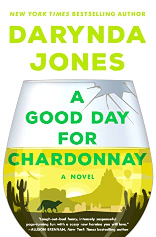 A Good Day for Chardonnay by Darynda Jones @Darynda @StMartinsPress 