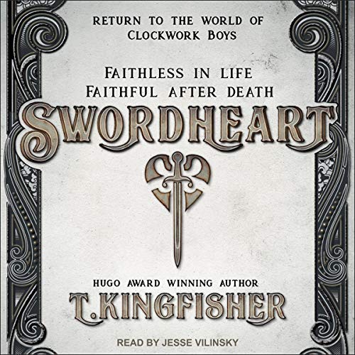 🎧 Swordheart by T. Kingfisher @UrsulaV @jessevnyc @TantorAudio #LoveAudiobooks