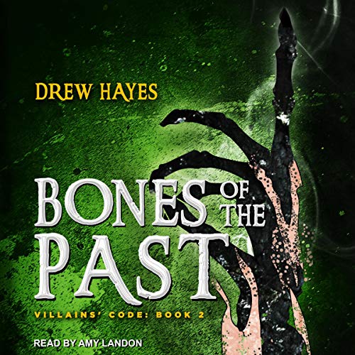 🎧 Bones of the Past by Drew Hayes @DrewHayesNovels @landon_amy @TantorAudio #LoveAudiobooks