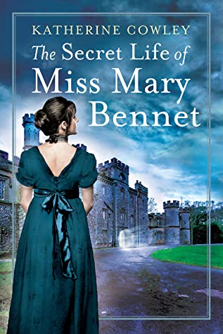 The Secret Life of Miss Mary Bennet by Katherine Cowley @kathycowley @TulePublishing
