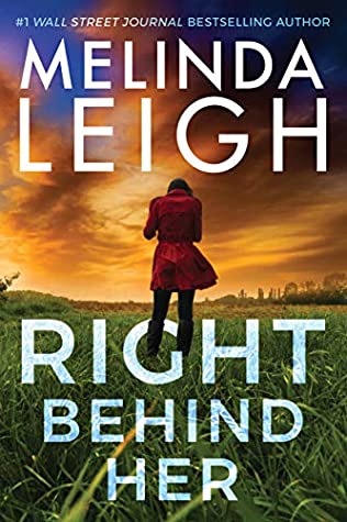 Right Behind Her by Melinda Leigh @MelindaLeigh1 #MontlakeRomance @amazonpub  @melindaleighauthorpage #KindleUnlimited