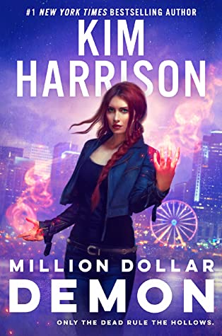 Million Dollar Demon by Kim Harrison @BurningBunnies ‏@AceRocBooks @BerkleyPub 