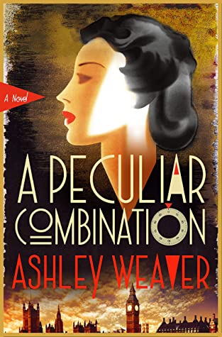 A Peculiar Combination by Ashley Weaver @AshleyCWeaver  @MinotaurBooks