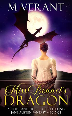 MIss Bennet’s Dragon by M. Verant @M_Verant #KindleUnlimited