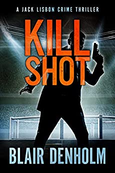 Kill Shot by Blair Denholm @blairdenholm @partnersincr1me #KU