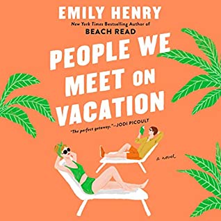 🎧 People We Meet on Vacation by Emily Henry #EmilyHenry @justjuliawhelan @PRHAudio  #LoveAudiobooks