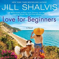🎧 Love for Beginners by Jill Shalvis @JillShalvis @ErinMallon ‏ @HarperAudio #LOVEAUDIOBOOKS #JIAM