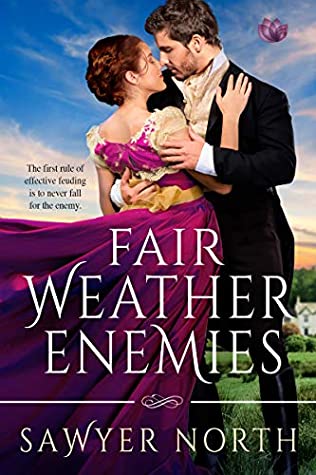 Fair Weather Enemies by Sawyer North @MrDarcyExplains @Austenprose @entangledpub