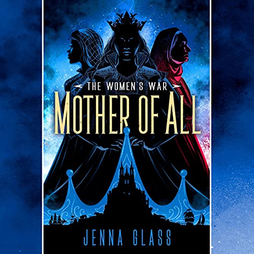 🎧 Mother of All by Jenna Glass @jennablack @rmilesvox @PRHAudio @DelReyBooks‏ #LoveAudiobooks
