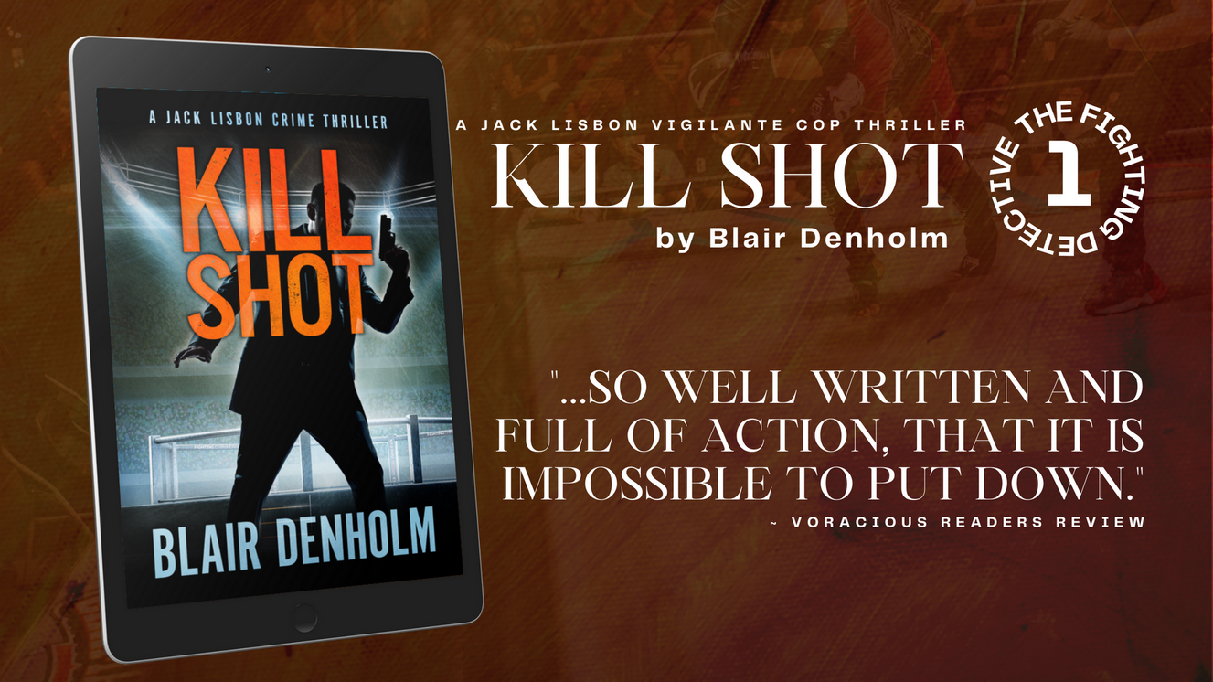 Kill Shot by Blair Denholm