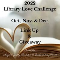 2022 Oct-Nov-Dec  Library Love Challenge Link Up & Giveaway #LibraryLoveChallenge @angels_gp @BooksofMyHeart #GIVEAWAY