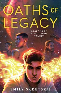 Oaths of Legacy by Emily Skrutskie @skrutskie @DelReyBooks